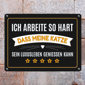 Luxusleben Katze Metallschild mit Barthaar Motiv - Haustier Luxus Arbeit Kater Katze Büro