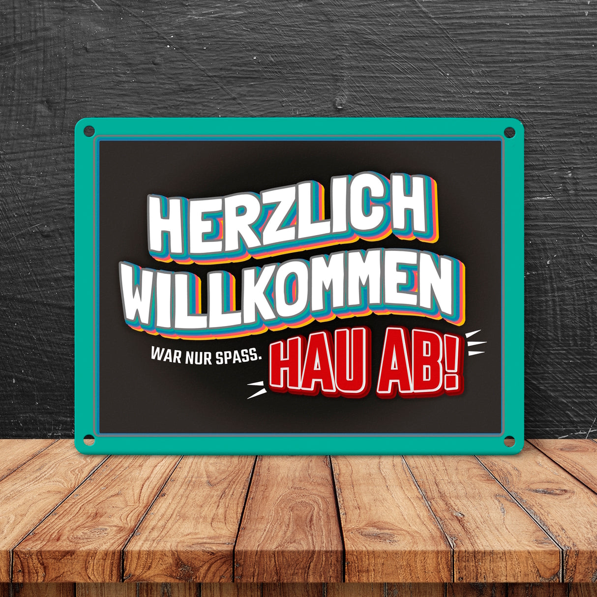 Willkommen, war nur Spaß hau ab Metallschild - Wohnung Haustür Gast Besuch haus Haustüre Wohnungtsüre Hass