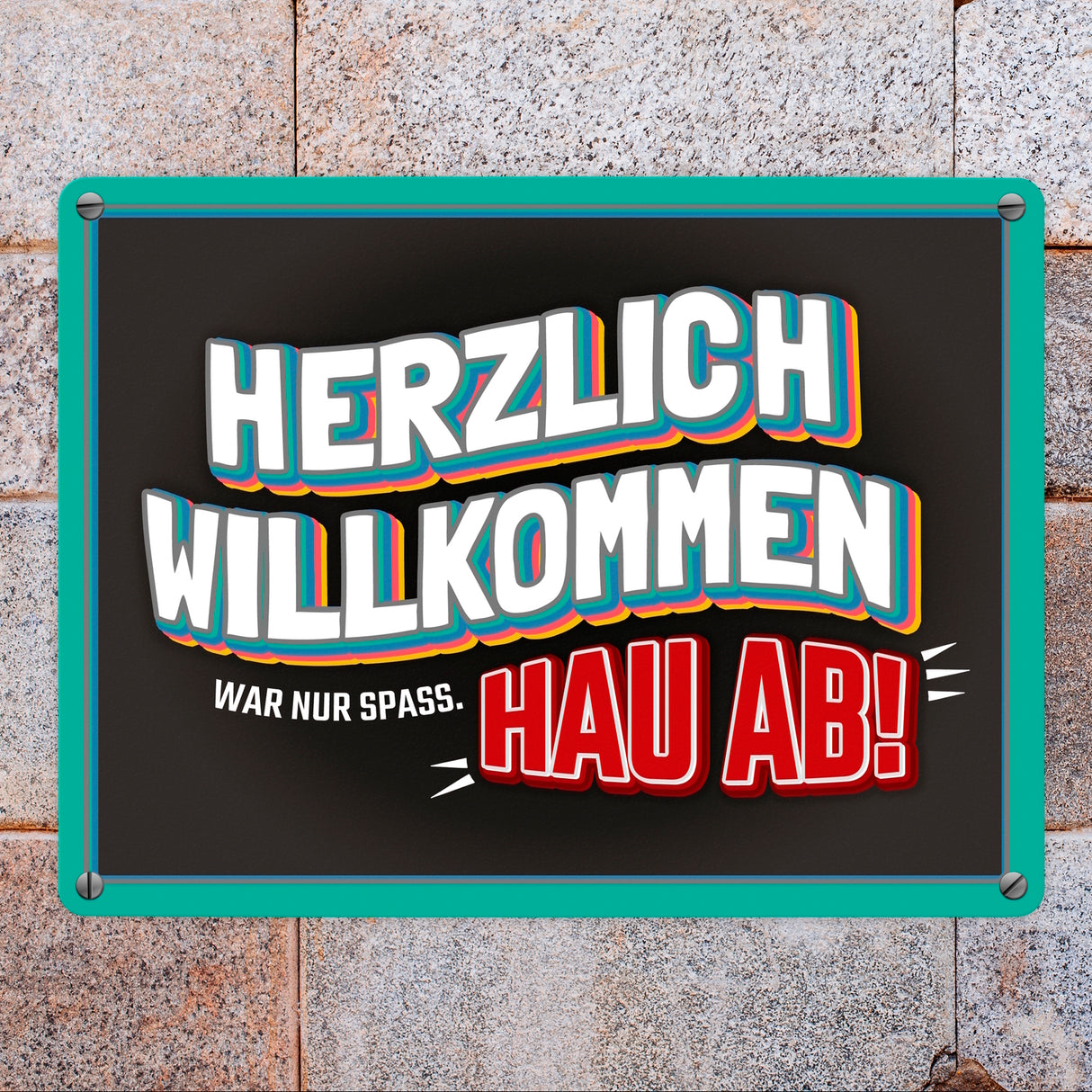 Willkommen, war nur Spaß hau ab Metallschild - Wohnung Haustür Gast Besuch haus Haustüre Wohnungtsüre Hass