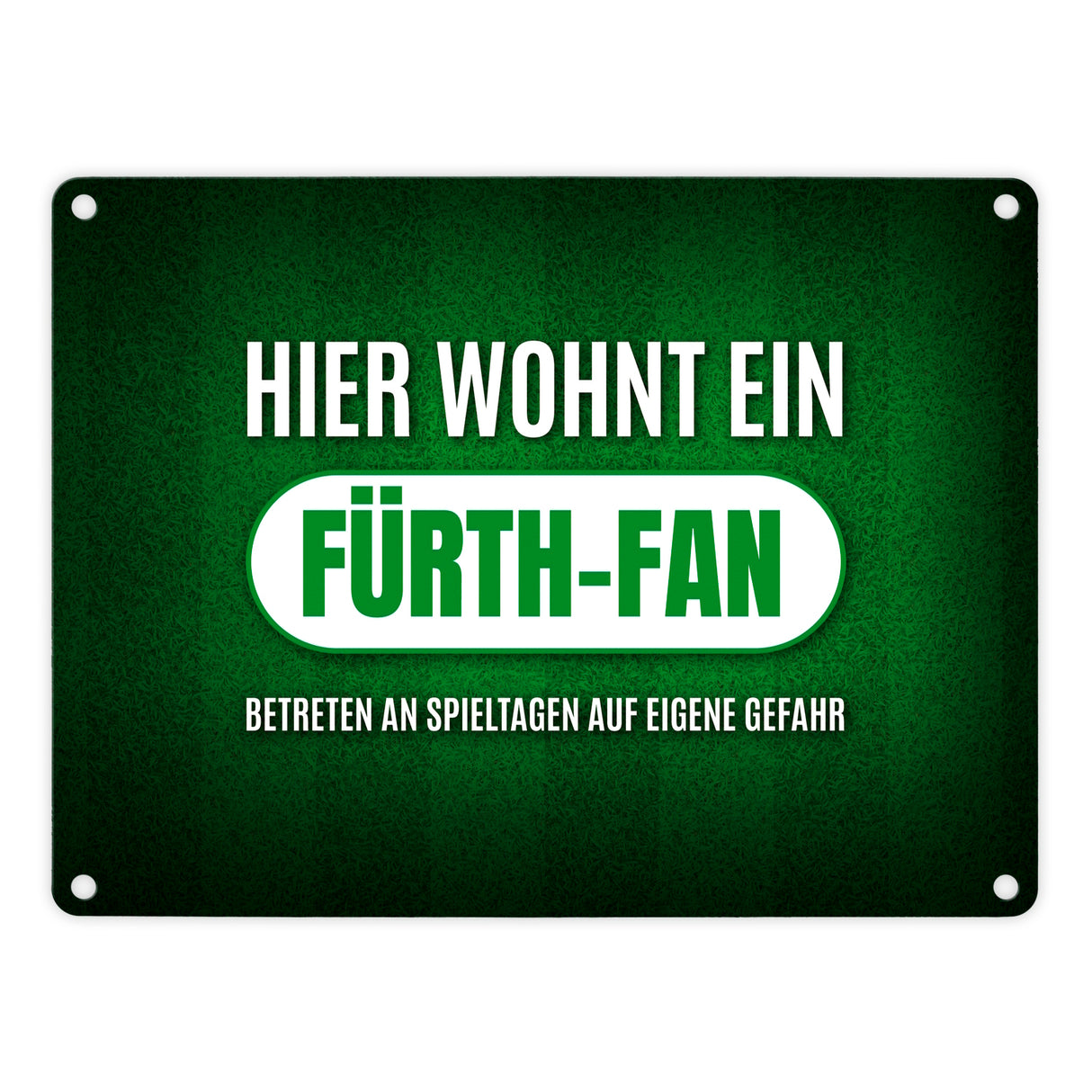 Hier wohnt ein Fürth-Fan Metallschild mit Rasen Motiv