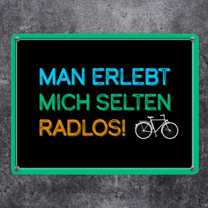 Man erlebt mich selten radlos Fahrrad Metallschild