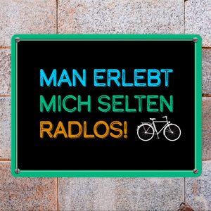 Man erlebt mich selten radlos Fahrrad Metallschild