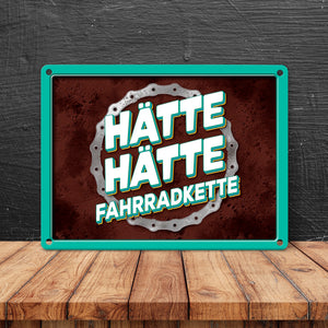 Hätte hätte Fahrradkette Metallschild