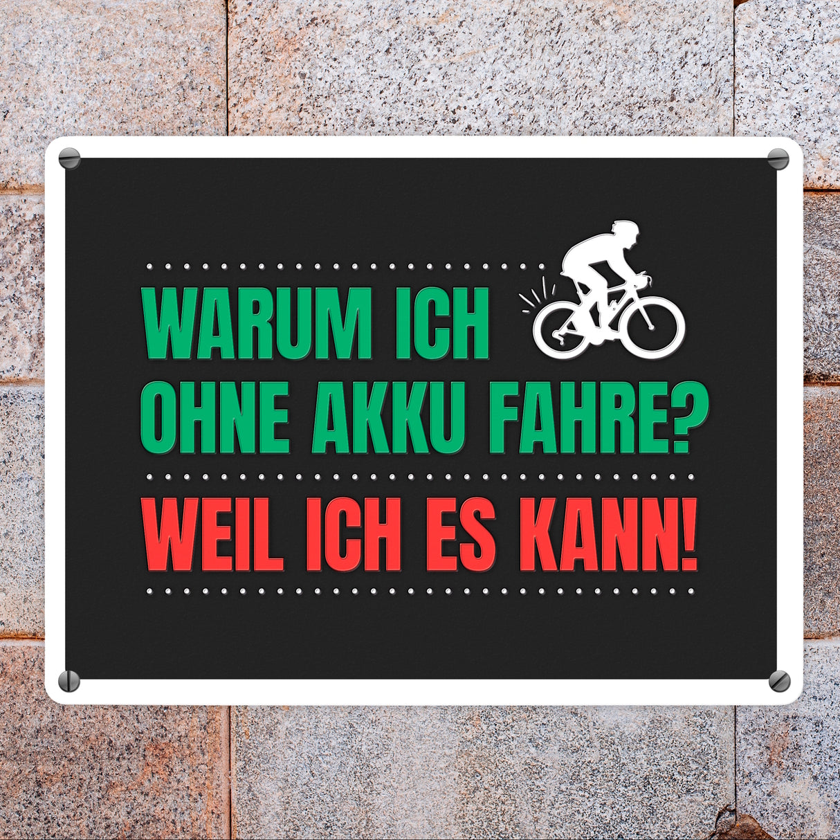 Warum ich ohne Akku fahre?... FahrradfahrerMetallschild