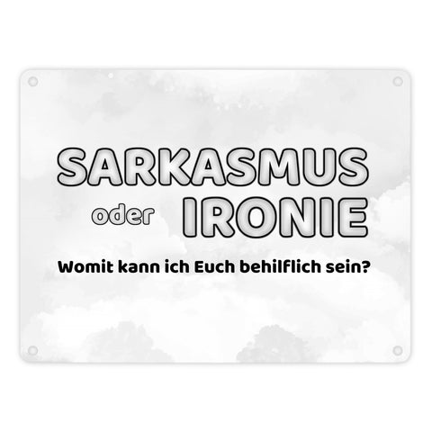Sarkasmus oder Ironie Metallschild - Womit kann ich Euch behilflich sein
