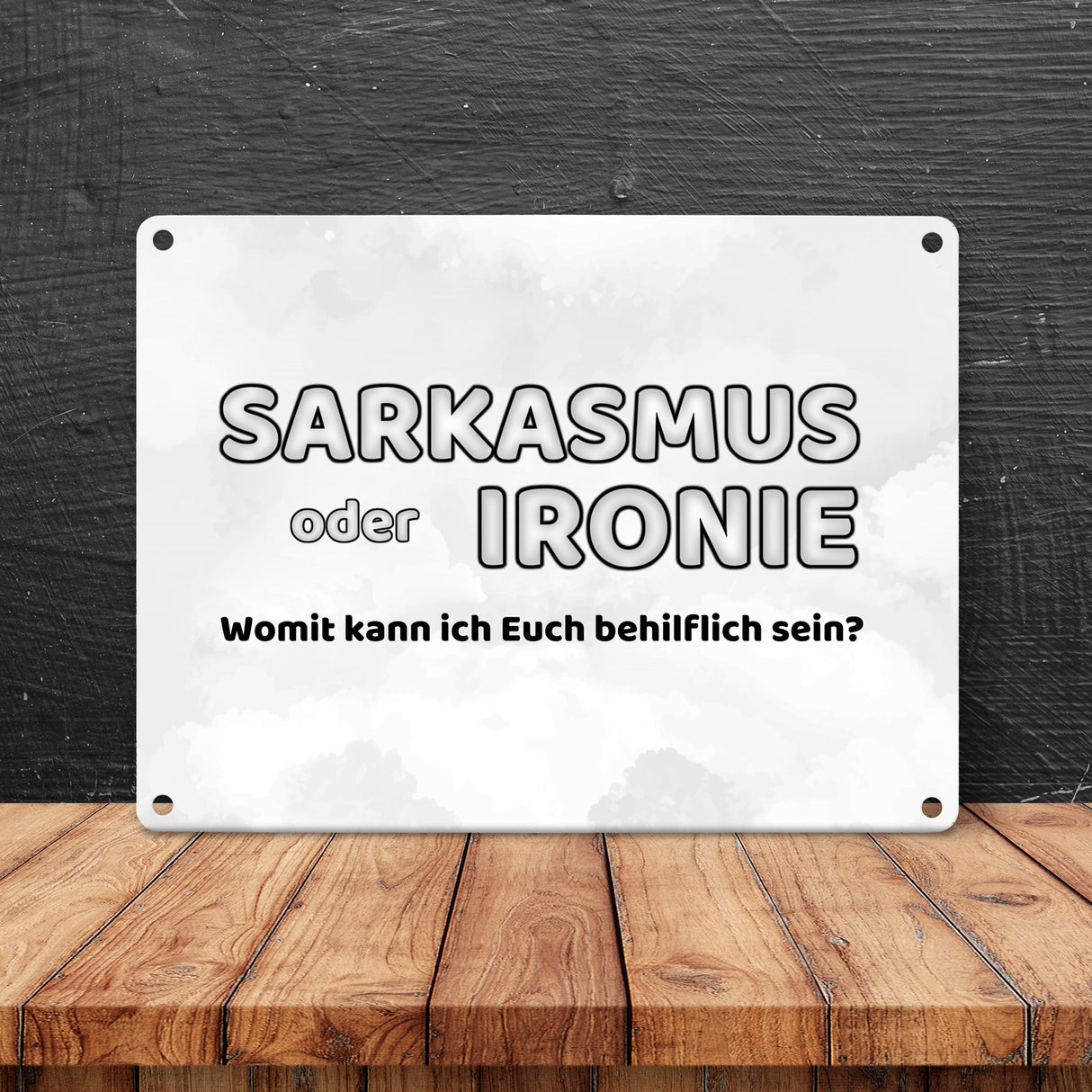 Sarkasmus oder Ironie Metallschild - Womit kann ich Euch behilflich sein