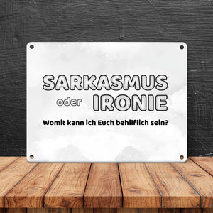 Sarkasmus oder Ironie Metallschild - Womit kann ich Euch behilflich sein