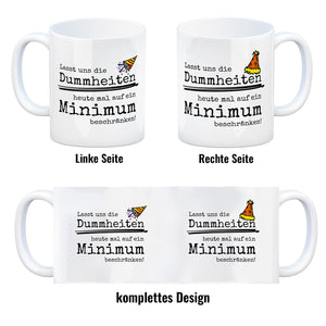 Heute mal keine Dummheiten im Büro Kaffeebecher