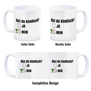 Kaffeebecher Bist du kindisch mit Häuschen - Tasse