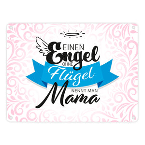 Ein Engel ohne Flügel nennt man Mama Metallschild