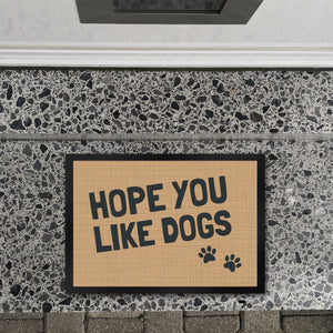 Fußmatte Hope you like dogs mit Pfotenabdruck - Türmatte Hund Haustier