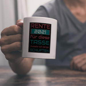 Rente 2021 Kaffeebecher - dafür musste ich lange arbeiten - Vintage Tasse bedruckt