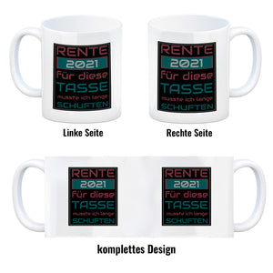Rente 2021 Kaffeebecher - dafür musste ich lange arbeiten - Vintage Tasse bedruckt