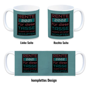 Rente 2021 Kaffeebecher - dafür musste ich lange arbeiten - Vintage Tasse bedruckt