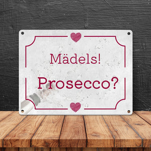 Mädels! Prosecco? Metallschild mit Herz