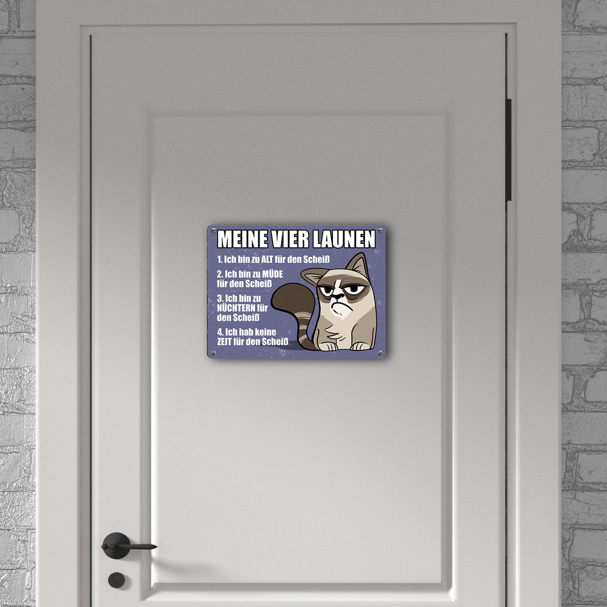 Meine vier Launen Metallschild mit der lustigen grummeligen Katze