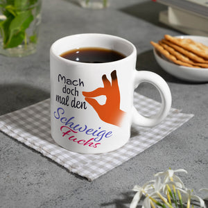 Mach doch mal den Schweigefuchs Kaffeebecher mit lustigem Schweigefuchs Motiv