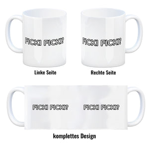 Ficki Ficki? Kaffeebecher für alle die direkt zur Sache kommen