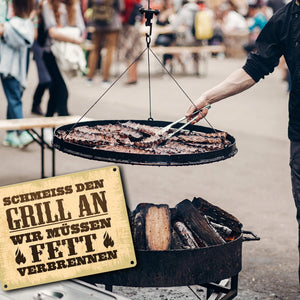 Schmeiss den Grill an, wir müssen Fett verbrennen Metallschild im rustikalen Stil