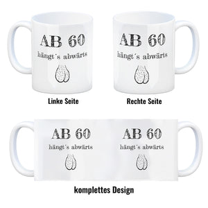 Ab 60 hängt´s abwärts Kaffeebecher