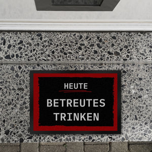 Heute betreutes Trinken Fußmatte in 35x50 cm mit rotem Rahmen