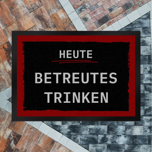Heute betreutes Trinken Fußmatte in 35x50 cm mit rotem Rahmen