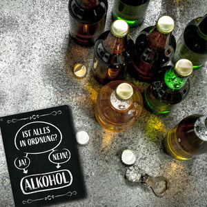 Alles in Ordnung? Ja oder Nein - Alkohol! - lustiges Metallschild mit Entscheidungsfrage