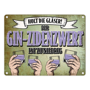 Holt die Gläser! Der Gin-zidenzwert ist zu niedrig - Metallschild im rustikalen Design