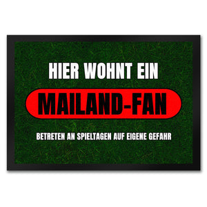 Hier wohnt ein Mailand-Fan Fußmatte in 35x50 cm mit Rasenmotiv
