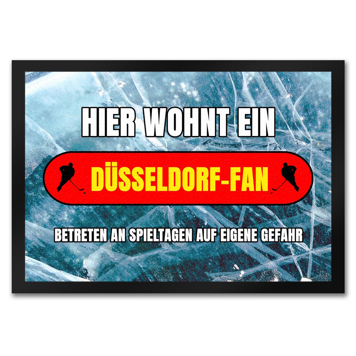 Hier wohnt ein Düsseldorf-Fan Fußmatte in 35x50 cm mit Eishallen Boden-Motiv
