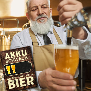 Akku schwach Wir brauchen mehr Bier - Metallschild mit Biermotiven