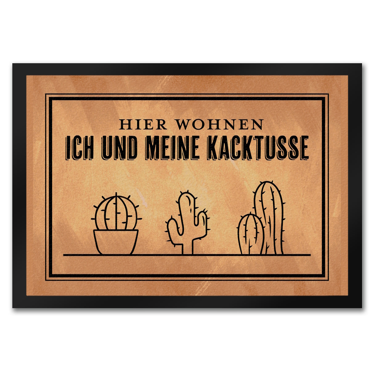 Hier wohnen ich und meine Kacktusse Fußmatte mit lustigem Wortspiel und Kakteen