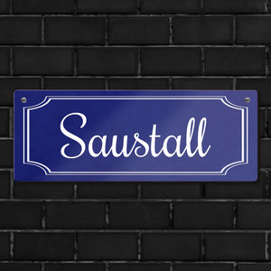 Lustiges Straßenschild Saustall für Zuhause