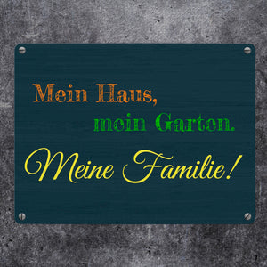 Mein Haus, mein Garten. Meine Familie Metallschild in 15x20 cm mit Spruch