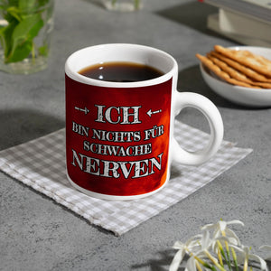Ich bin nichts für schwache Nerven Kaffeebecher mit Flammenhintergrund