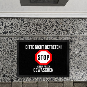 Fußmatte in 35x50 cm mit Spruch Bitte nicht betreten - ich bin frisch gewaschen - Stop