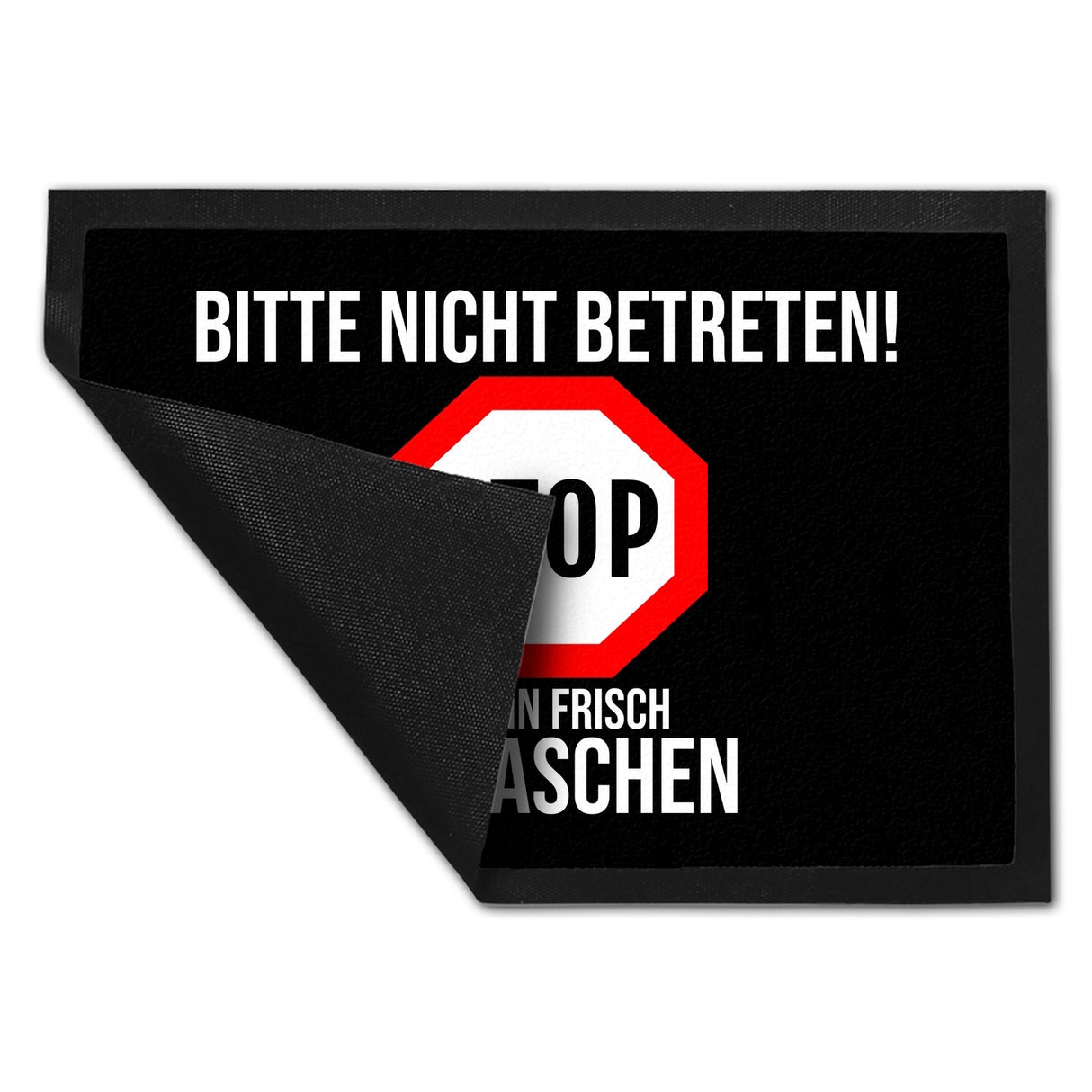 Fußmatte in 35x50 cm mit Spruch Bitte nicht betreten - ich bin frisch gewaschen - Stop