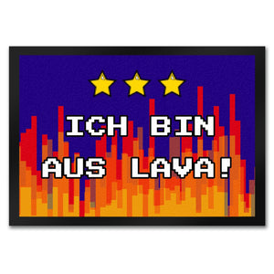Fußmatte in 35x50 cm mit Pixelmotiv und Spruch: Ich bin aus Lava! Boden Feuer