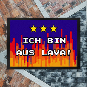 Fußmatte in 35x50 cm mit Pixelmotiv und Spruch: Ich bin aus Lava! Boden Feuer