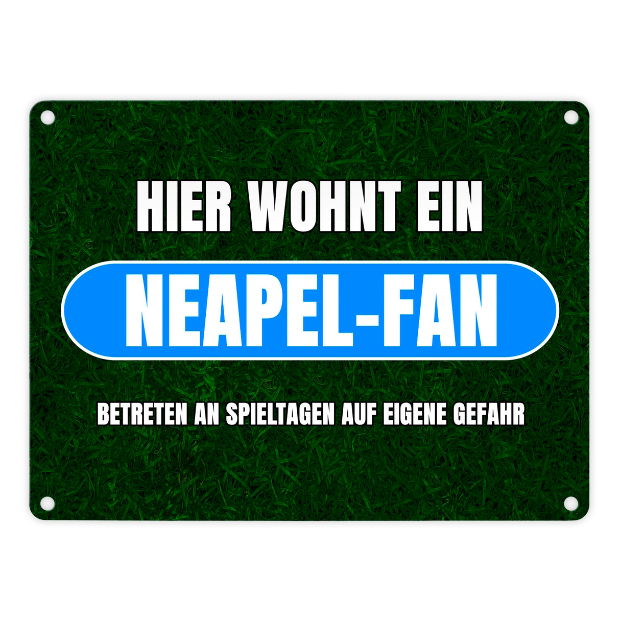 Hier wohnt ein Neapel-Fan Metallschild in 15x20 cm mit Rasenmotiv