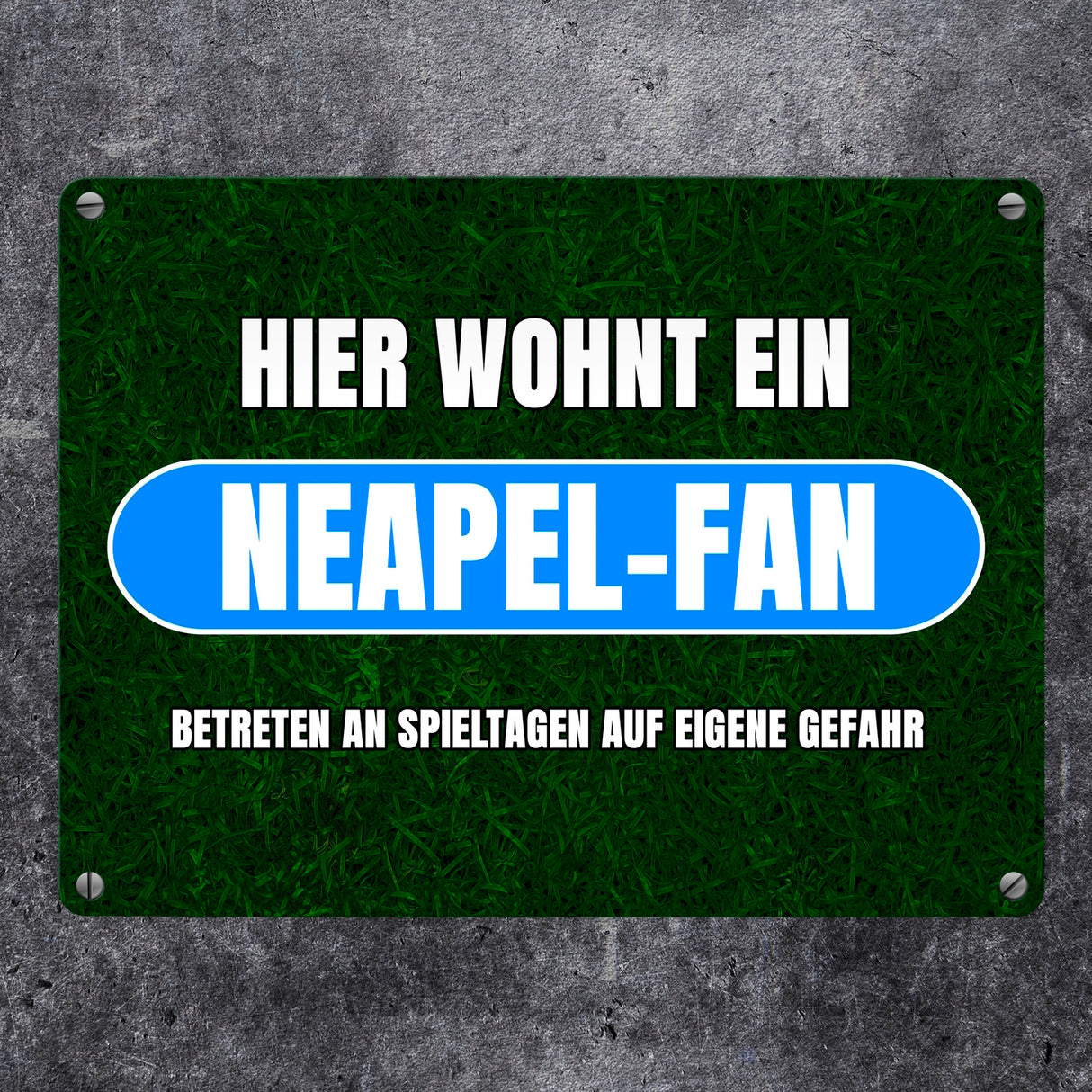 Hier wohnt ein Neapel-Fan Metallschild in 15x20 cm mit Rasenmotiv