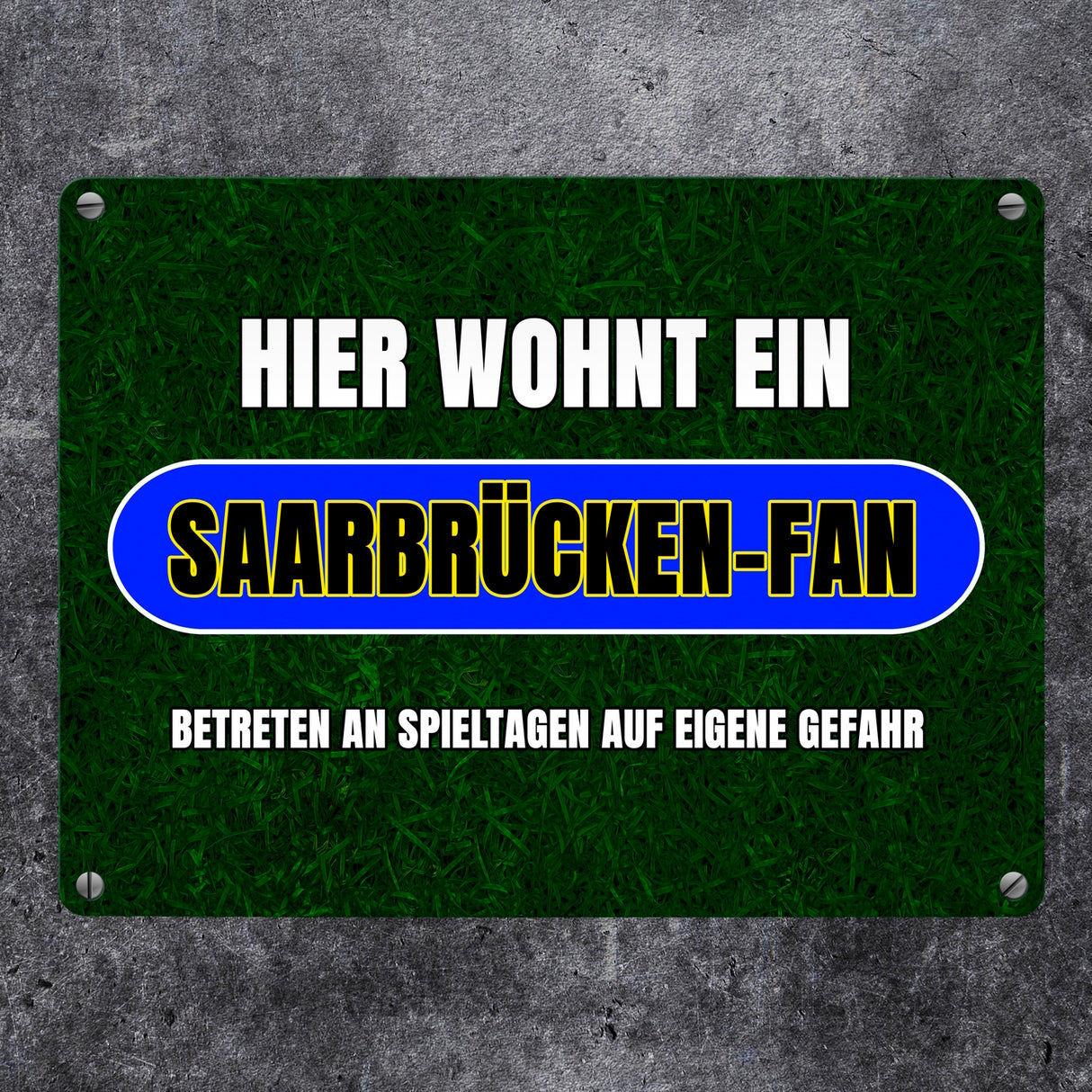 Hier wohnt ein Saarbrücken-Fan Metallschild