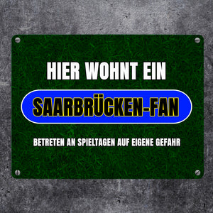 Hier wohnt ein Saarbrücken-Fan Metallschild