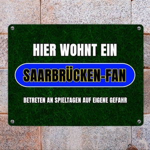 Hier wohnt ein Saarbrücken-Fan Metallschild