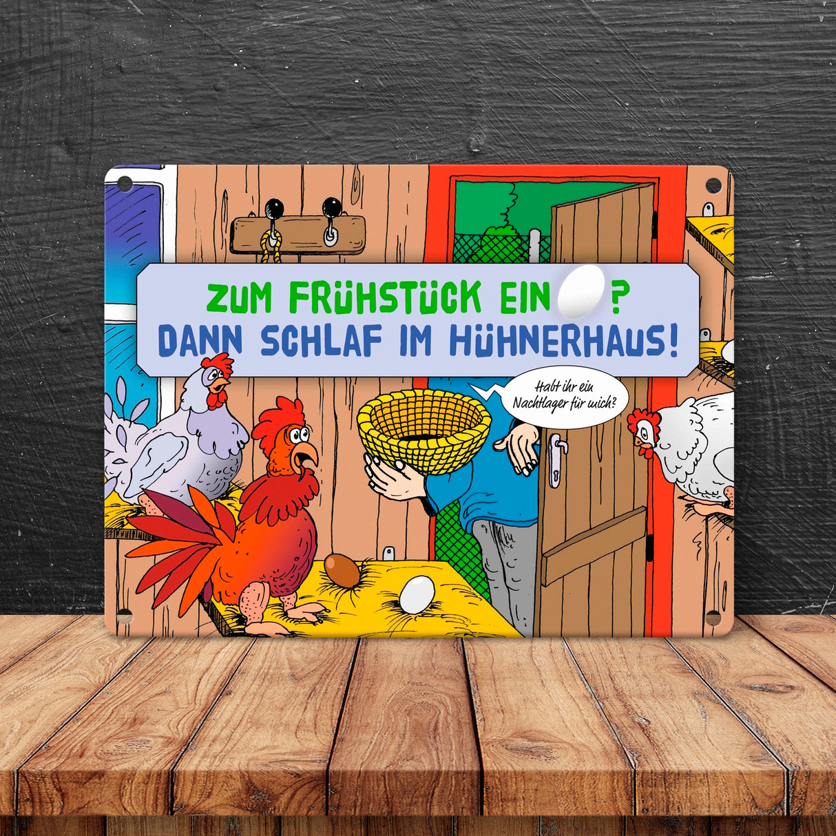 Ein Ei zum Frühstück - dann schlaf im Hühnerhaus Comic Metallschild mit Spruch