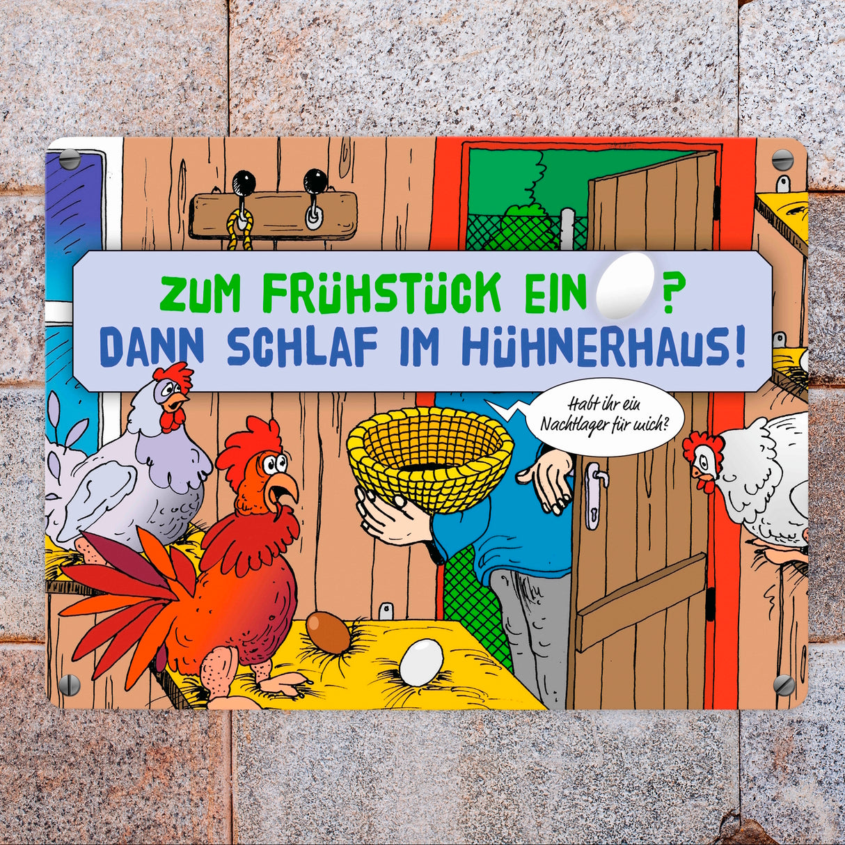 Ein Ei zum Frühstück - dann schlaf im Hühnerhaus Comic Metallschild mit Spruch
