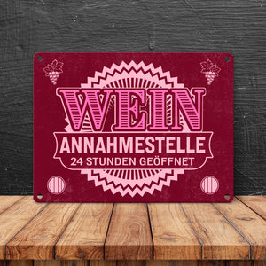 Metallschild Wein Annahmestelle mit Weinmotiv und Spruch für Frauen