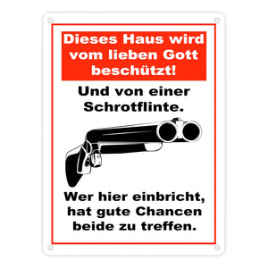 Metallschild Dieses Haus wird von Gott beschützt und einer Schrotflinte