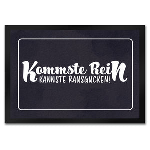 Fußmatte mit lustigem Spruch - Kommste rein kannste rausgucken