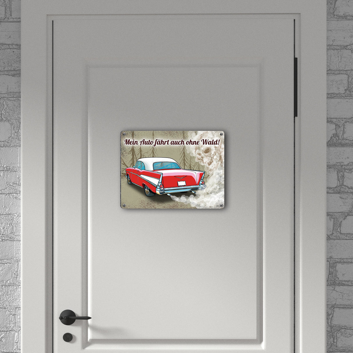 Metallschild mit Auto Motiv und Spruch Mein Auto fährt auch ohne Wald